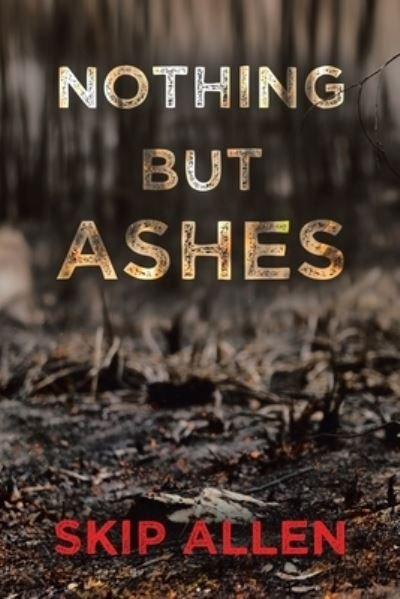 Cover for Skip Allen · Nothing but Ashes (Bog) (2023)