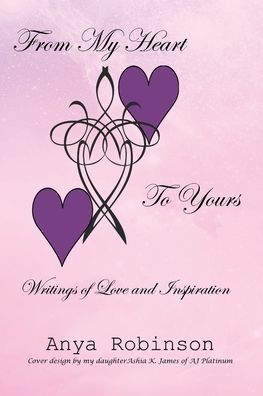 Cover for Anya Robinson · From My Heart to Yours (Paperback Book) (2021)