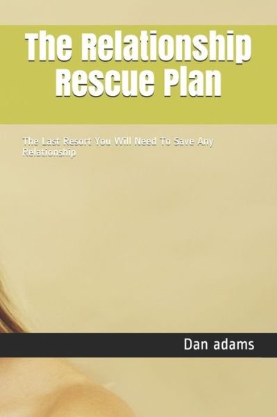 Cover for Dan Adams · The Relationship Rescue Plan (Paperback Bog) (2019)
