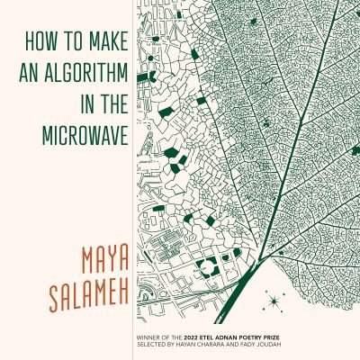 Cover for Maya Salameh · How to Make an Algorithm in the Microwave - Etel Adnan Poetry Series (Paperback Book) (2022)
