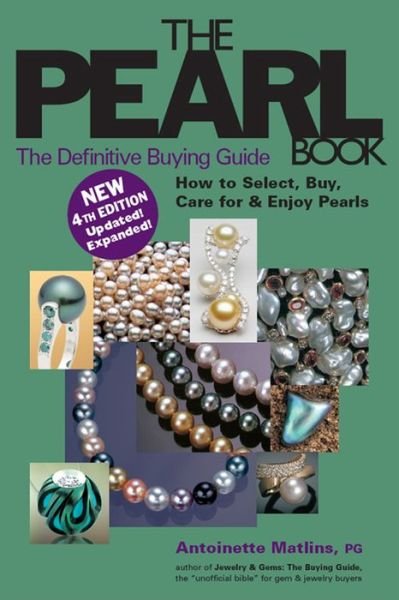Cover for Antoinette Matlins · The Pearl Book (4th Edition): The Definitive Buying Guide (Gebundenes Buch) [4th Edition, Updated and Expanded edition] (2008)