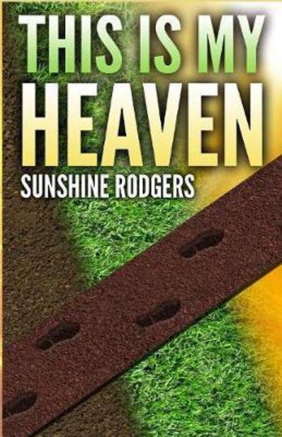 Cover for Sunshine Rodgers · This Is My Heaven (Taschenbuch) (2017)