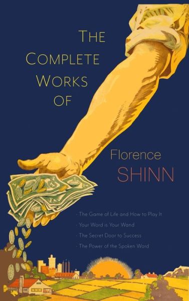 Cover for Florence Scovel Shinn · The Complete Works of Florence Scovel Shinn (Hardcover Book) (2021)