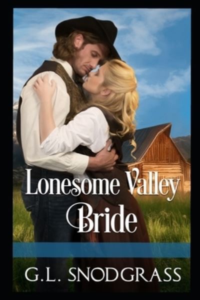 Lonesome Valley Bride - G L Snodgrass - Bøker - Independently Published - 9781686420139 - 14. august 2019