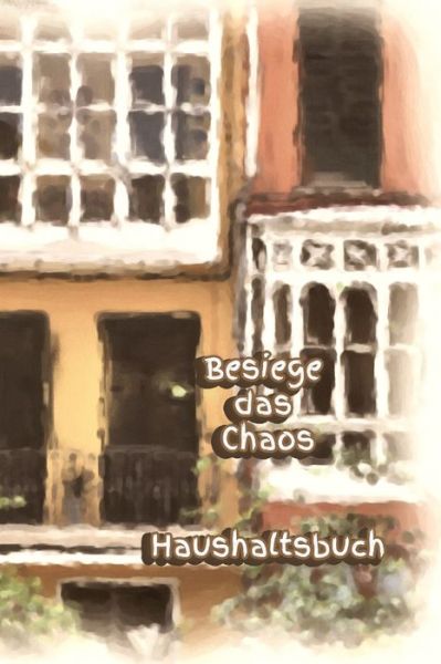 Cover for Claudia Burlager · Besiege das Chaos Haushaltsbuch (Paperback Book) (2019)