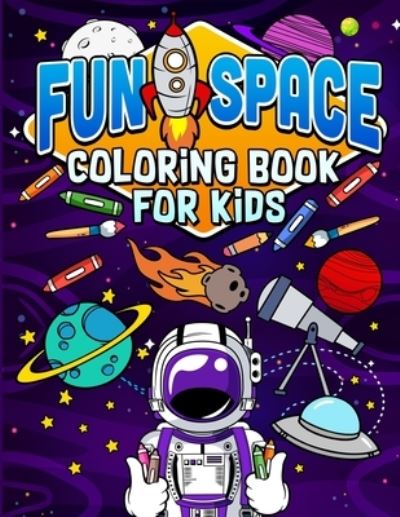 Cover for Humble Bee · Fun Space Coloring Book For Kids : Kids Outa Space Coloring Book (Taschenbuch) (2019)