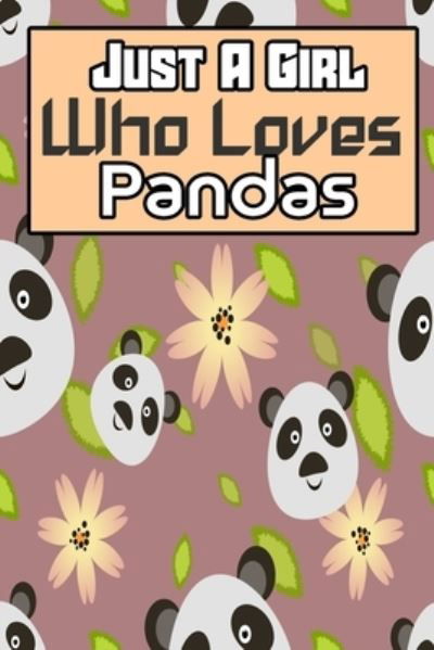 Cover for Kehel Publishing · Just a Girl Who Loves Pandas (Paperback Book) (2019)