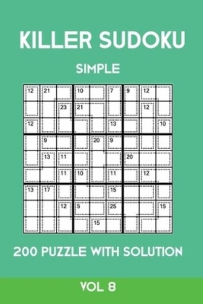 Cover for Tewebook Sumdoku · Killer Sudoku Simple 200 Puzzle With Solution Vol 8 (Pocketbok) (2019)