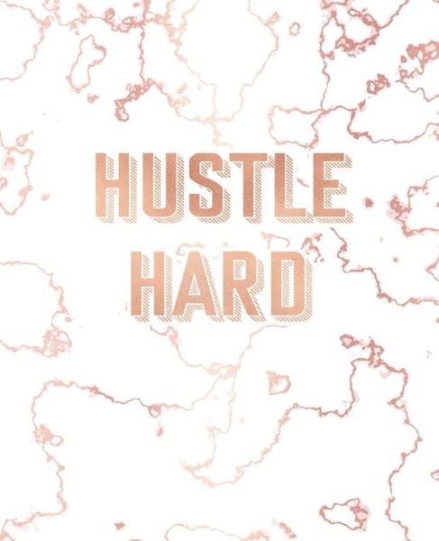 Cover for Blush Marble Notebooks · Hustle Hard (Pocketbok) (2019)