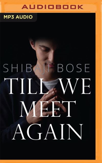 Till We Meet Again - Shibaji Bose - Music - AUDIBLE STUDIOS ON BRILLIANCE - 9781713616139 - May 4, 2021