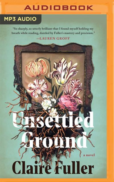 Cover for Claire Fuller · Unsettled Ground (CD) (2021)