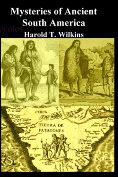 Cover for Harold T Wilkins · Mysteries of Ancient South America (Paperback Book) (2020)