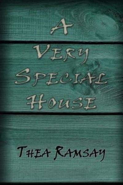 Cover for Thea Ramsay · A Very Special House (Paperback Book) (2018)