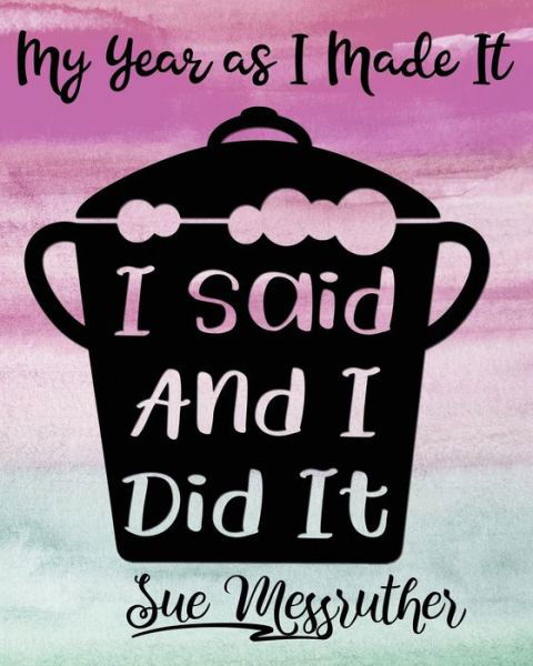 Cover for Sue Messruther · I Said and I Did It (Paperback Book) (2018)