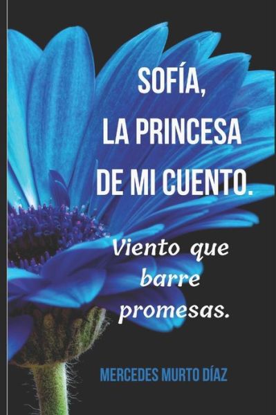 Cover for Mercedes Murto Diaz · Sof a, la princesa de mi cuento. (Paperback Book) (2019)