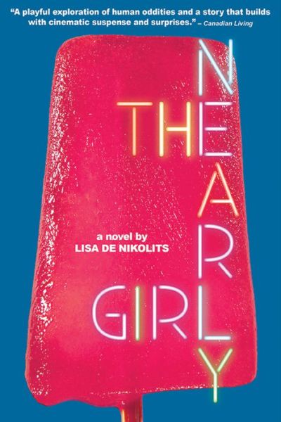 Cover for Lisa De Nikolits · The Nearly Girl - Inanna Poetry &amp; Fiction (Paperback Book) (2016)