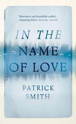 Cover for Patrick Smith · In The Name Of Love (Hardcover Book) (2016)