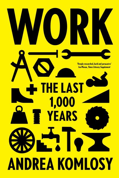 Cover for Andrea Komlosy · Work: The Last 1,000 Years (Paperback Book) (2024)