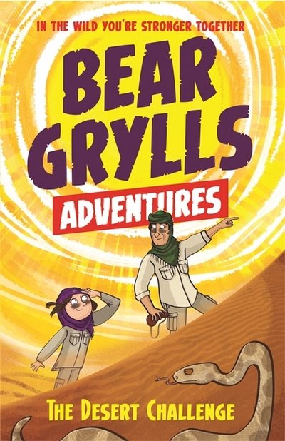 Cover for Bear Grylls · A Bear Grylls Adventure 2: The Desert Challenge: by bestselling author and Chief Scout Bear Grylls - A Bear Grylls Adventure (Paperback Book) (2017)