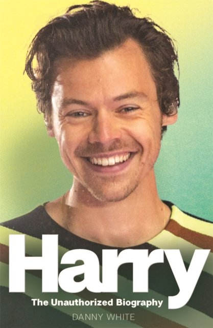 Cover for Danny White · Harry: The Unauthorized Biography (Paperback Book) (2023)