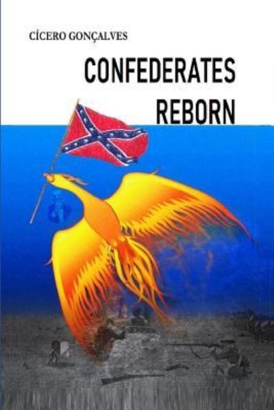 Cover for Cícero Gonçalves · Confederates Reborn (Pocketbok) (2019)