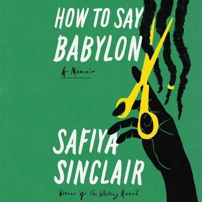 Cover for Safiya Sinclair · How to Say Babylon (CD) (2023)