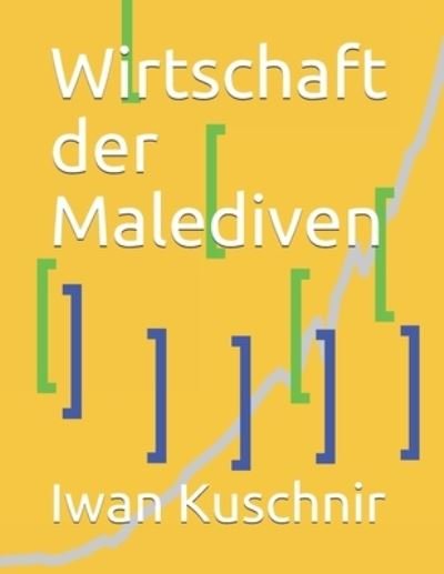 Cover for Iwan Kuschnir · Wirtschaft der Malediven (Paperback Book) (2019)