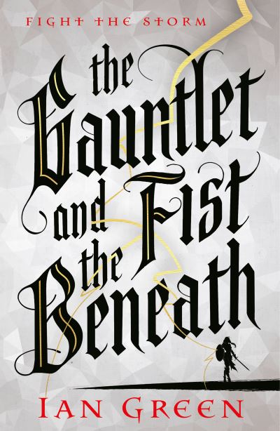 Cover for Ian Green · The Gauntlet and the Fist Beneath - The Rotstorm (Paperback Book) (2021)