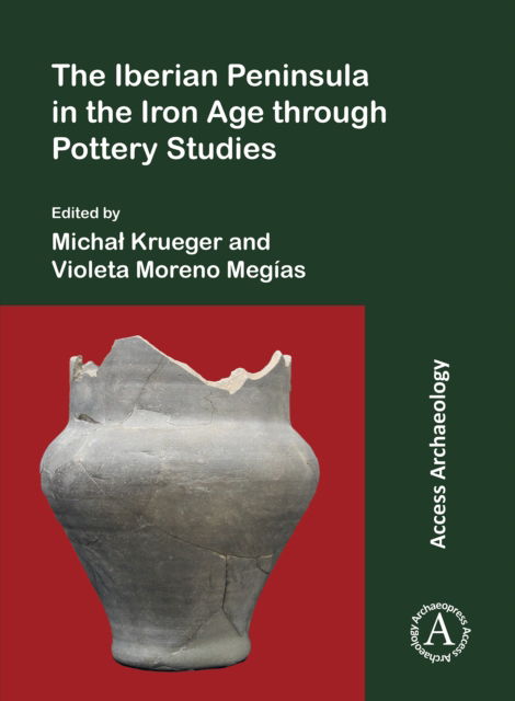 Cover for Michal Krueger · The Iberian Peninsula in the Iron Age through Pottery Studies (Paperback Book) (2022)