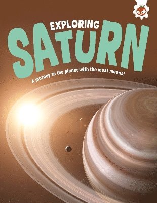Cover for Rosie Rowntree · Exploring Saturn: A journey to the planet with the most moons! - Exploring Our Solar System (Paperback Book) (2025)