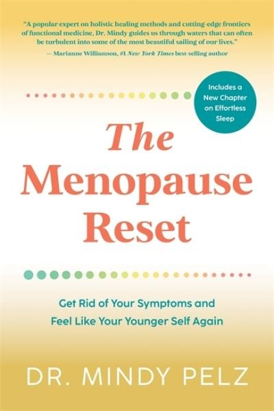Cover for Dr. Mindy Pelz · The Menopause Reset: Get Rid of Your Symptoms and Feel Like Your Younger Self Again (Paperback Bog) (2023)