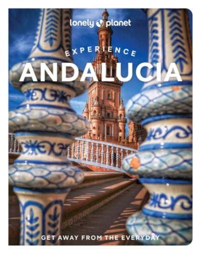 Lonely Planet Experience Andalucia - Travel Guide - Lonely Planet - Livros - Lonely Planet Global Limited - 9781838696139 - 10 de fevereiro de 2023