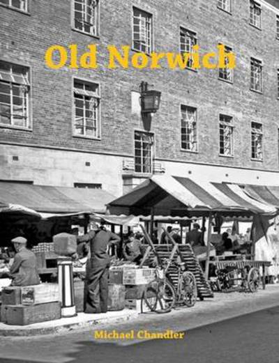 Cover for Michael Chandler · Old Norwich (Pocketbok) (2013)