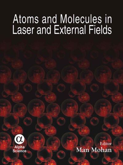 Cover for Man Mohan · Atoms and Molecules in Laser and External Fields (Inbunden Bok) (2008)