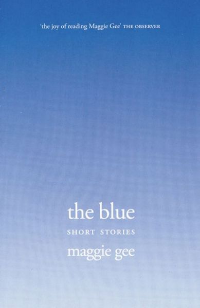 The Blue - Maggie Gee - Książki - Saqi Books - 9781846590139 - 1 listopada 2006