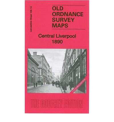 Cover for Kay Parrott · Central Liverpool 1890: La106.14a - Old Ordnance Survey Maps of Lancashire (Map) [Coloured edition] (2011)