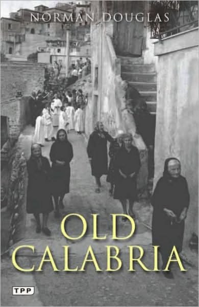 Cover for Norman Douglas · Old Calabria (Paperback Book) (2009)