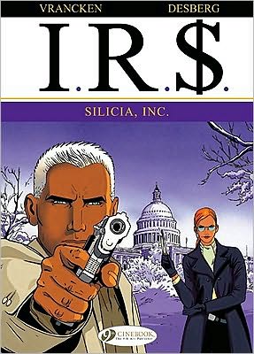 Ir$ Vol.3: Silica Inc. - Stephen Desberg - Książki - Cinebook Ltd - 9781849180139 - 1 kwietnia 2010