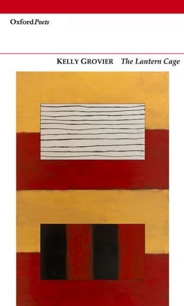 Cover for Kelly Grovier · The Lantern Cage (Paperback Book) (2014)