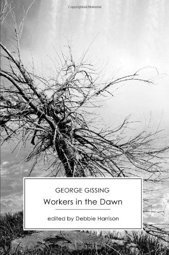 Cover for George Gissing · Workers in the Dawn (Paperback Book) (2010)