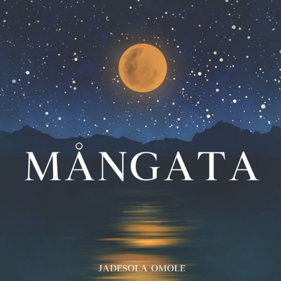 Cover for Jadesola Omole · Mangata (Paperback Book) (2021)