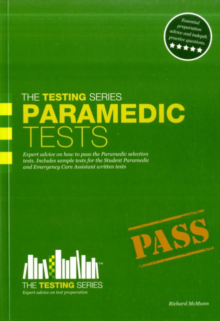 Paramedic Tests: Practice Tests for the Paramedic and Emergency Care Assistant Selection Process - Testing Series - Richard McMunn - Kirjat - How2become Ltd - 9781907558139 - maanantai 20. kesäkuuta 2011