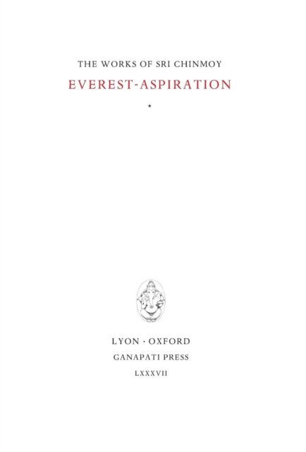 Everest-Aspiration - Sri Chinmoy - Books - Ganapati Press - 9781911319139 - August 13, 2017