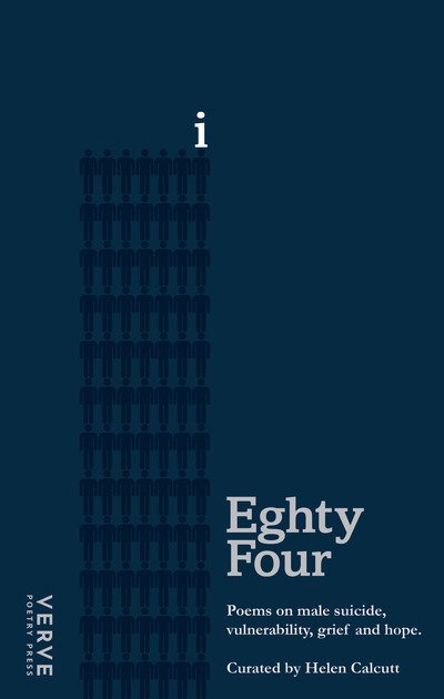 Cover for Eighty Four: Poems on Male Suicide, Vulnerability, Grief and Hope (Paperback Book) (2019)