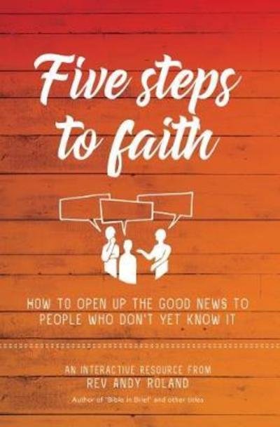 Cover for Rev Andy Roland · Five Steps to Faith (Pocketbok) (2018)