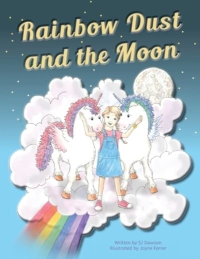 Cover for SJ Dawson · Rainbow Dust and the Moon: Rainbow Dust (Paperback Bog) (2020)