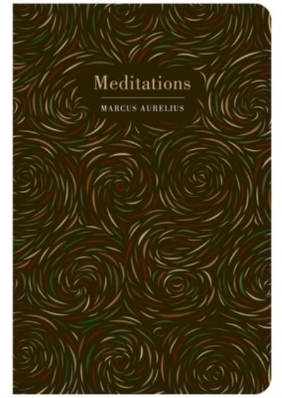 Cover for Marcus Aurelius · Meditations - Chiltern Classic (Hardcover Book) (2023)