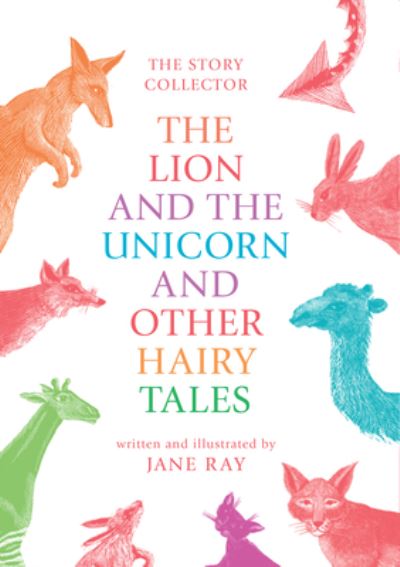 Cover for Jane Ray · The Lion and the Unicorn and Other Hairy Tales (Paperback Book) (2022)