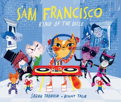 Cover for Sarah Tagholm · Sam Francisco, King of the Disco (Paperback Book) (2024)