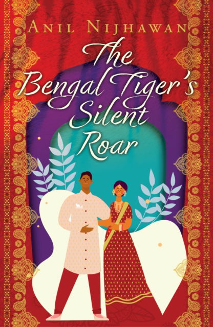 Cover for Anil Nijhawan · The Bengal Tiger's Silent Roar (Paperback Book) (2022)